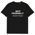 Black Not Friendly. Do Not Touch t-shirt - front product view