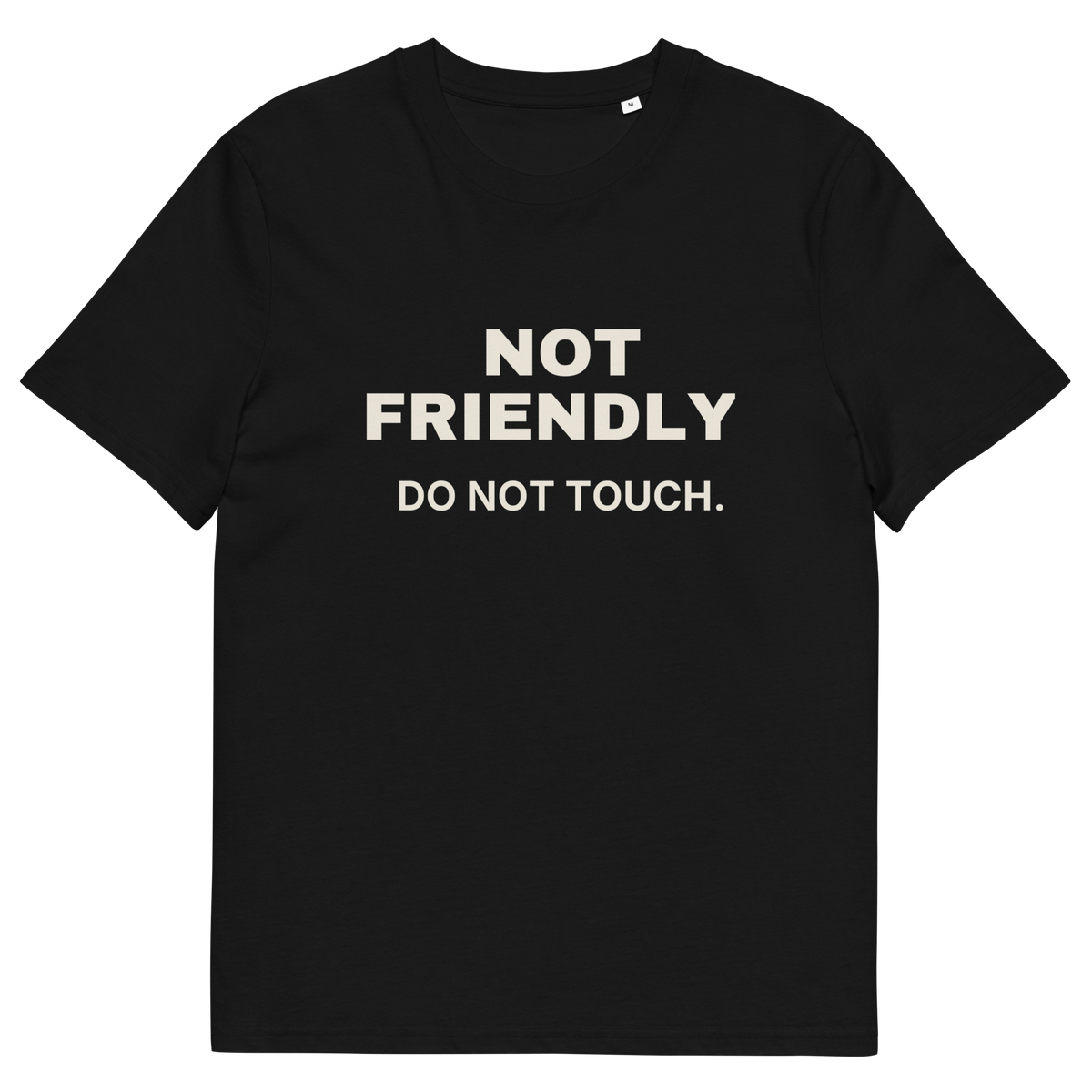 Black Not Friendly. Do Not Touch t-shirt - front product view