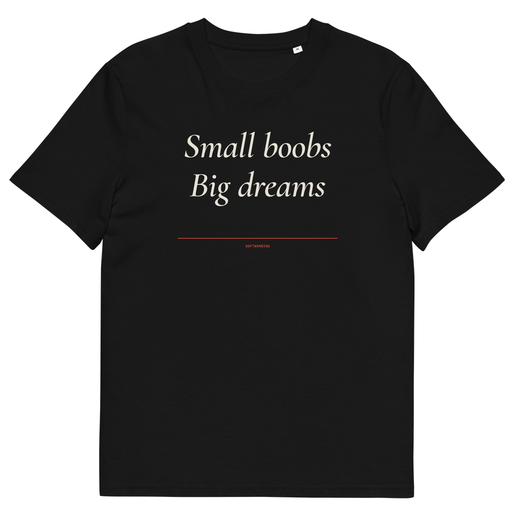Small Boobs Big Dreams - Black organic cotton T-shirt, front print