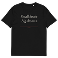 Small Boobs Big Dreams — Black organic cotton T-shirt, front print
