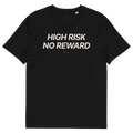 High Risk No Reward — Black organic cotton T-shirt, front print