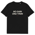 No Gain Only Pain — Black organic cotton T-shirt, front print