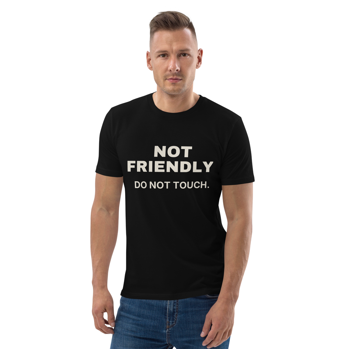 Black Not Friendly. Do Not Touch t-shirt - men's model