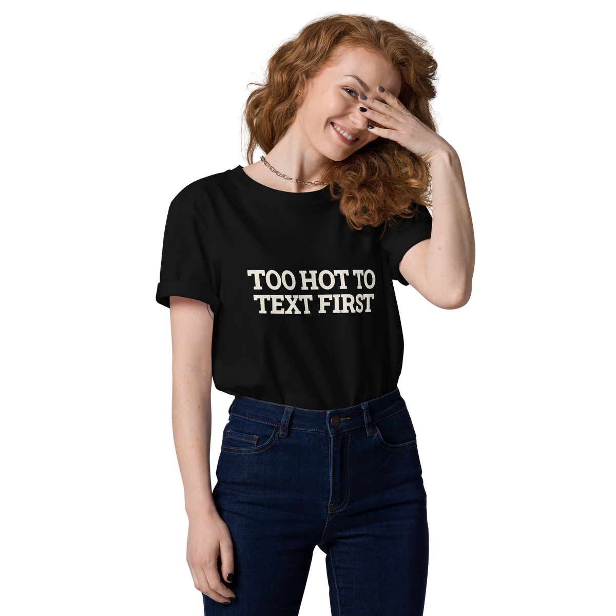Woman wearing the Too Hot to Text First T-shirt in black, front view
