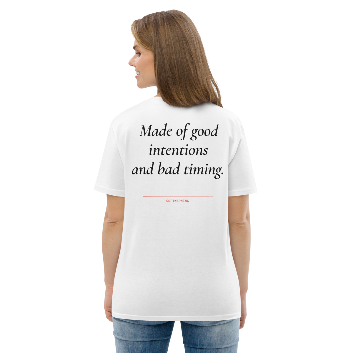 Woman wearing the Made of Good Intentions and Bad Timing T-shirt in white, back view