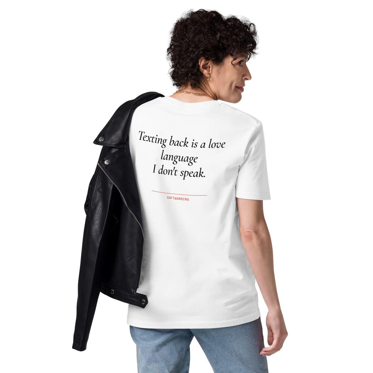 Woman wearing the Texting Back Is a Love Language I Don’t Speak T-shirt in white, back view