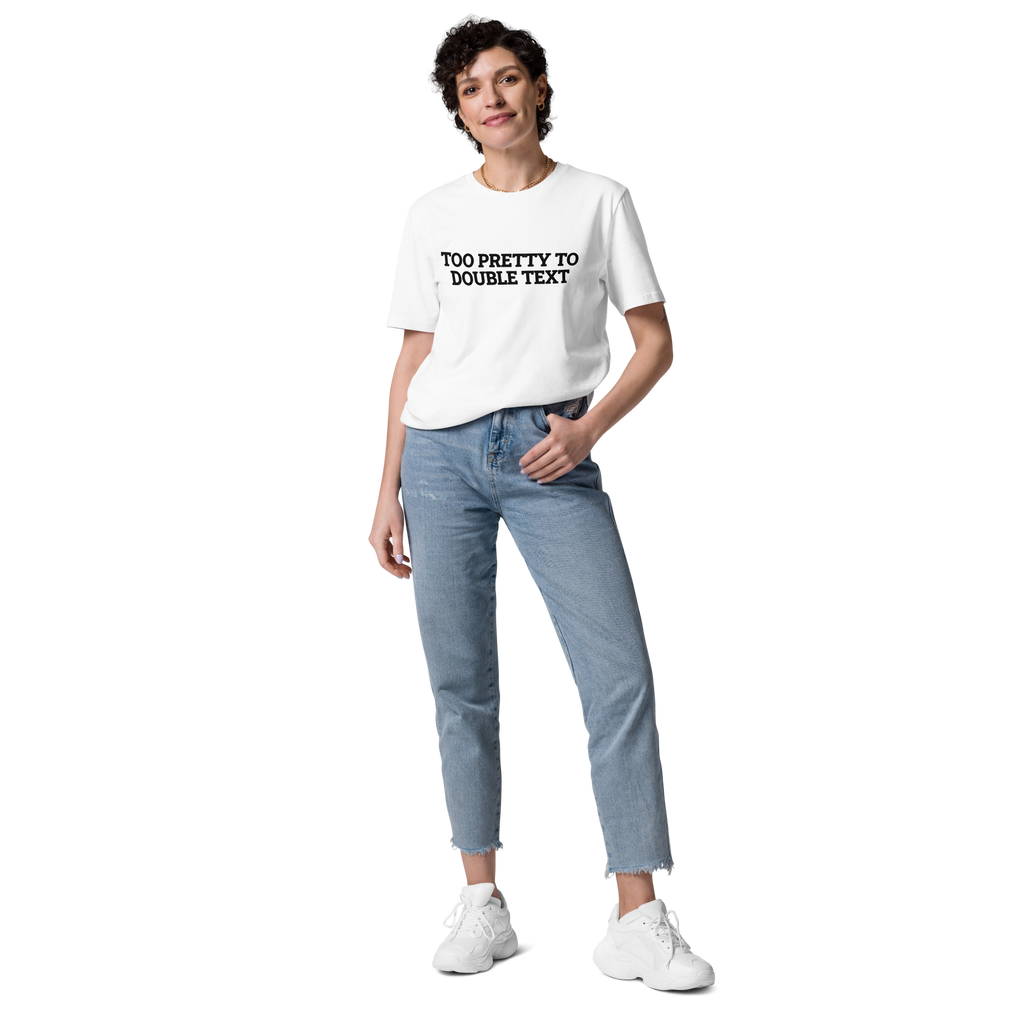 Woman wearing the Too Pretty to Double Text T-shirt in white, front view
