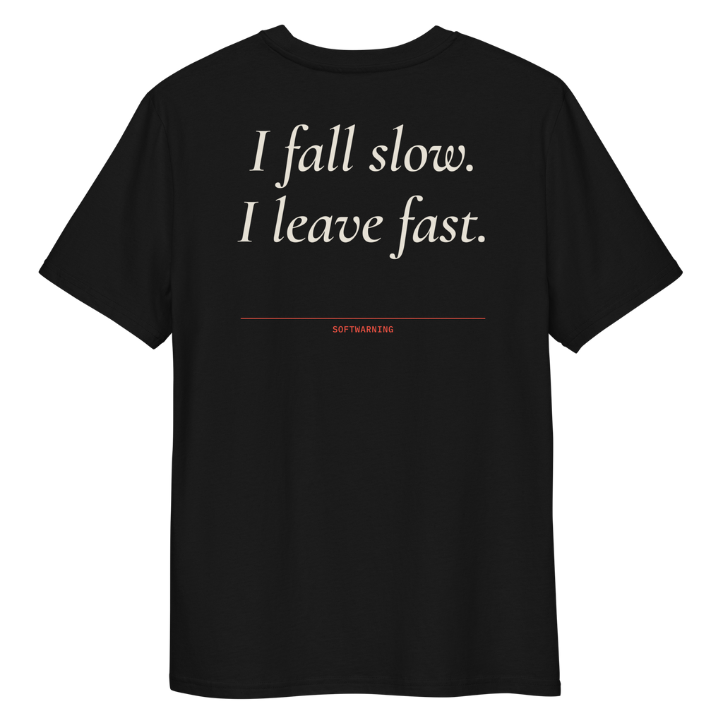 Close-up of the I Fall Slow. I Leave Fast T-shirt print in black, back view