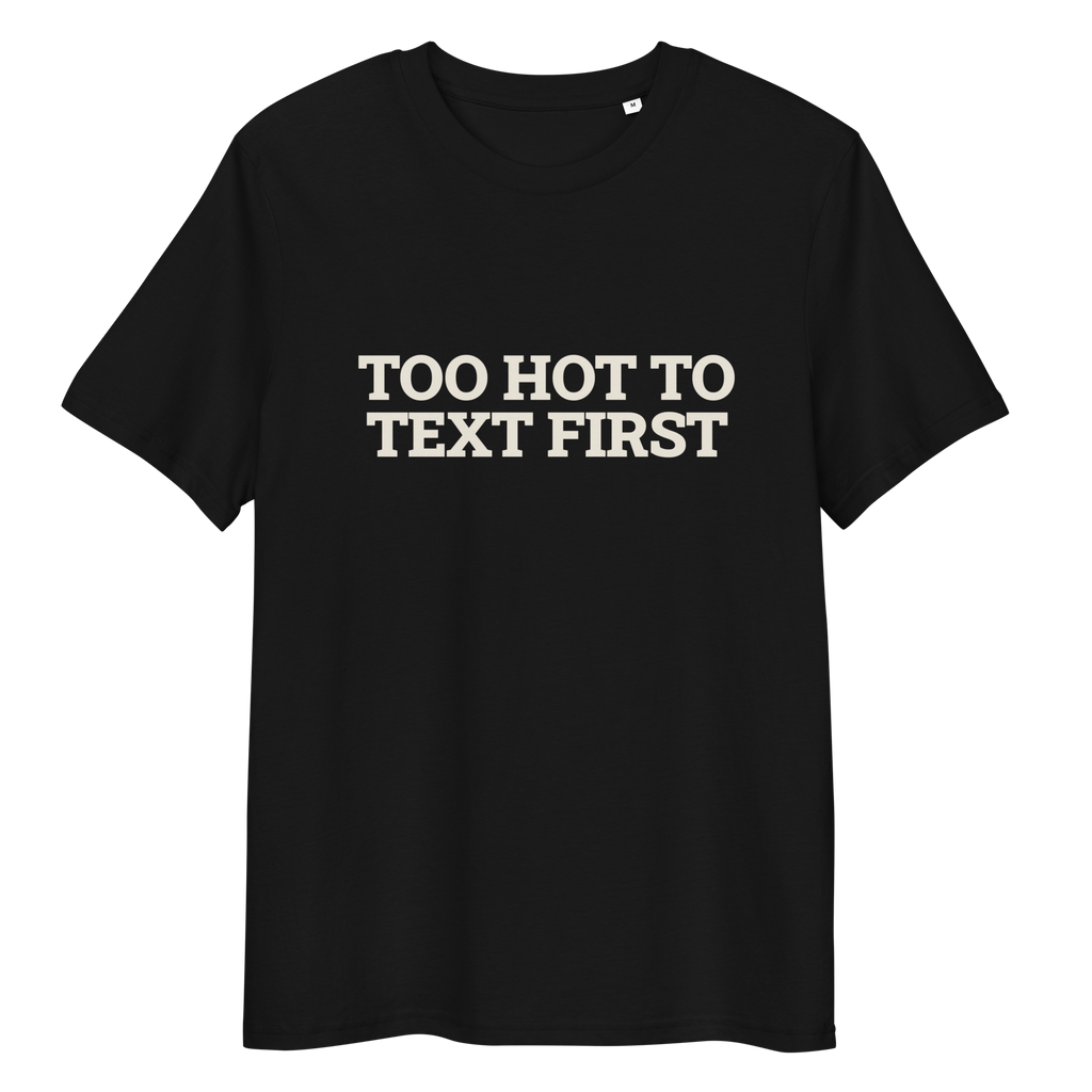 Close-up of the Too Hot to Text First print on a black T-shirt, front view