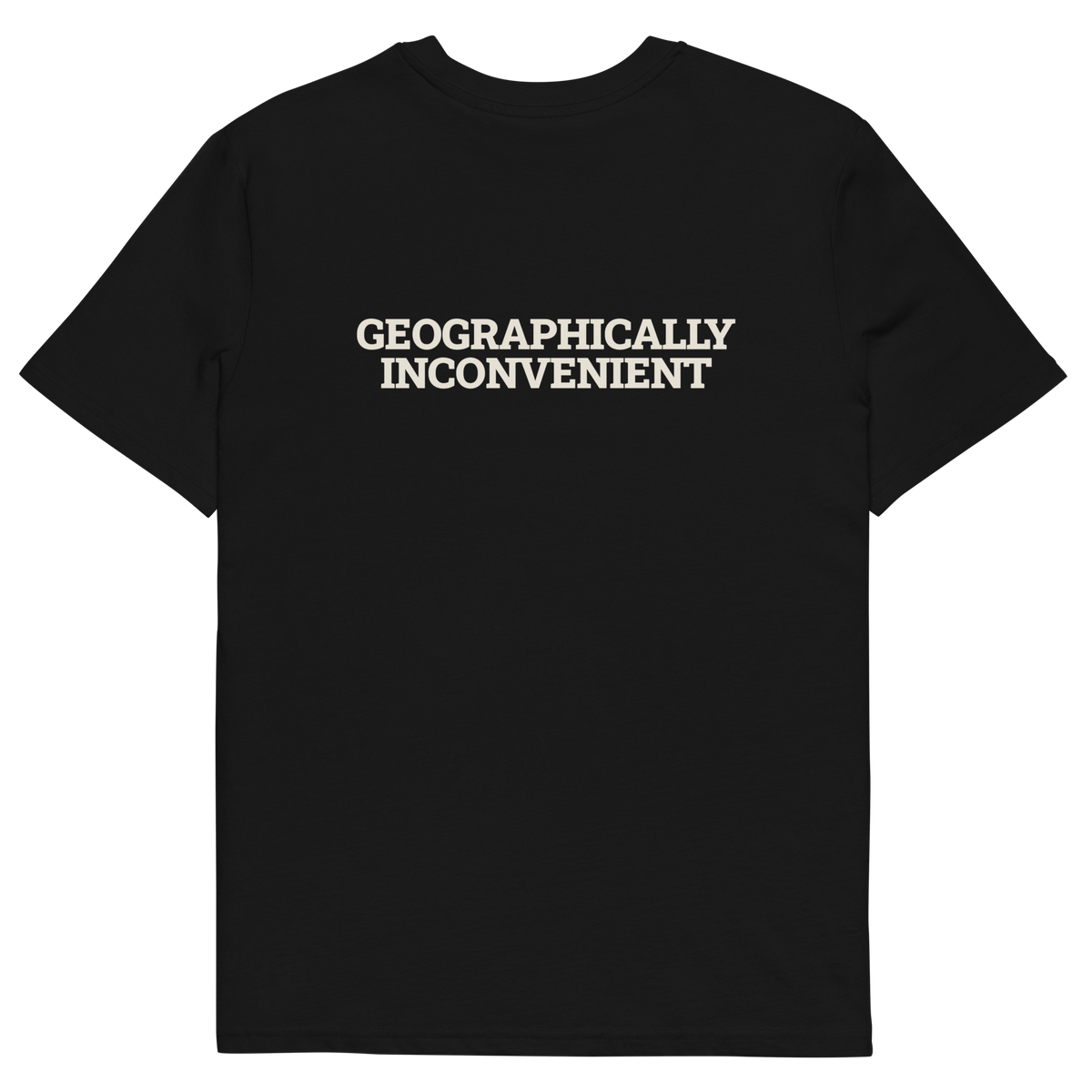 Black product view of the Geographically Inconvenient T-shirt, back