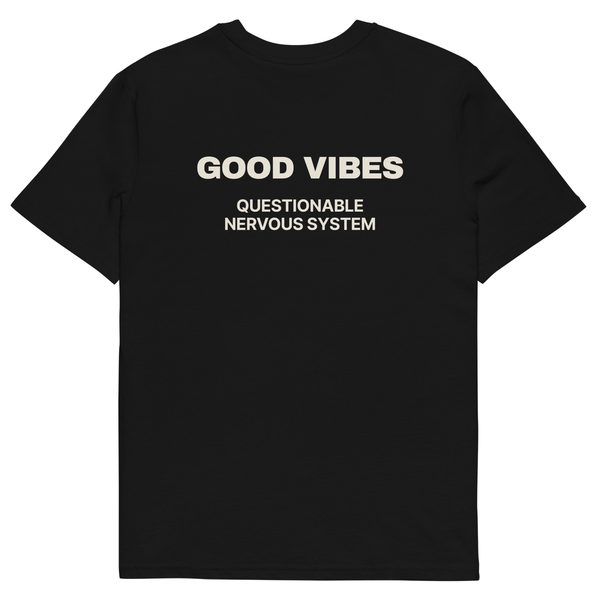 Good Vibes, Questionable Nervous System T-shirt in black, back print