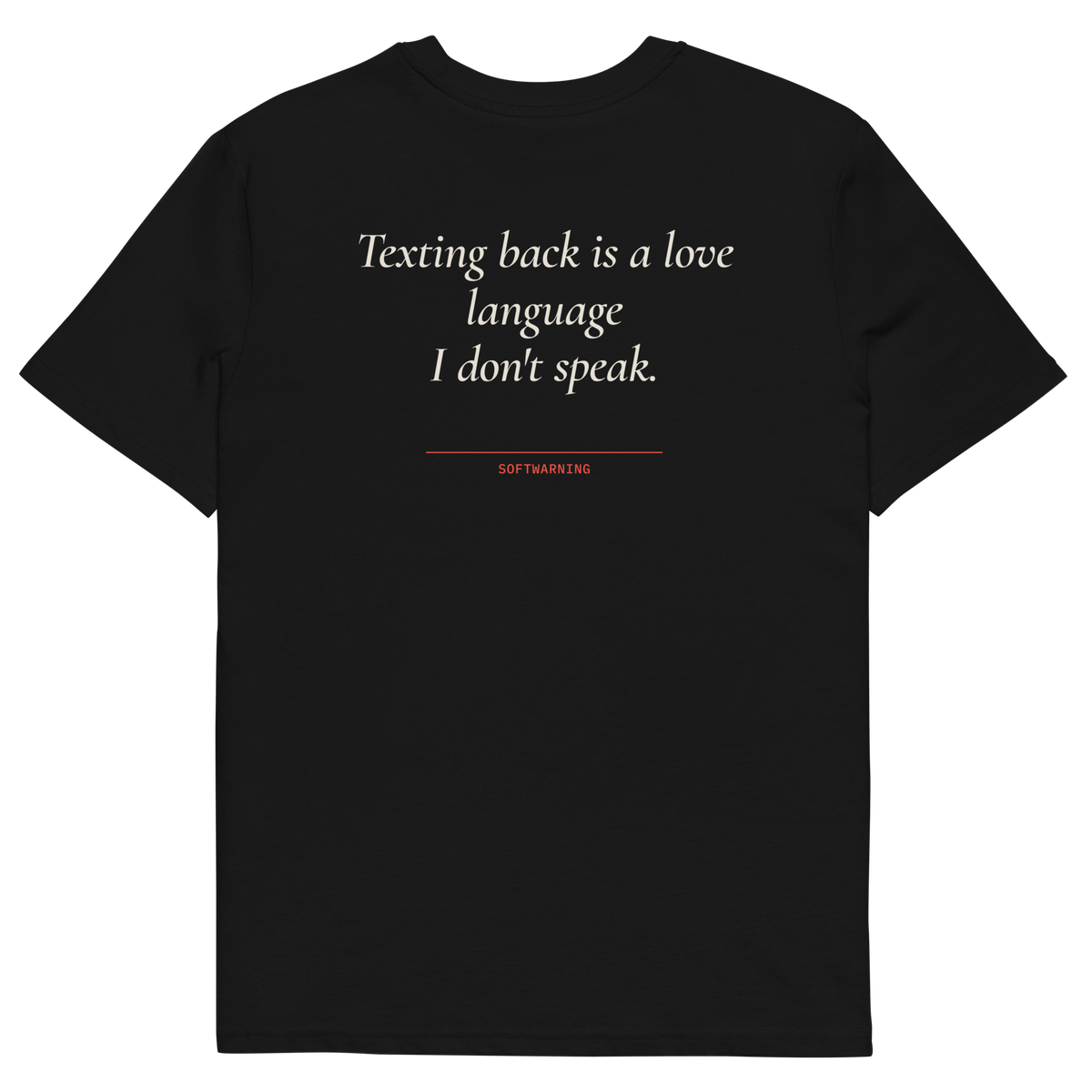 Texting Back Is a Love Language I Don’t Speak T-shirt in black, back print