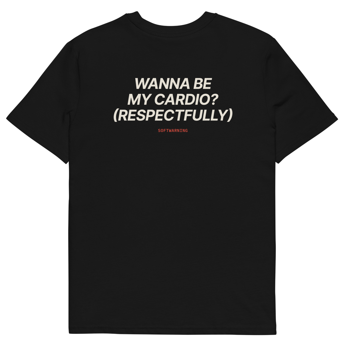 Black product view of the Wanna Be My Cardio? (Respectfully) T-shirt, back
