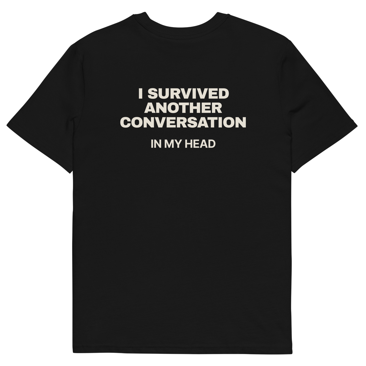 I Survived Another Conversation in My Head T-shirt in black, back print