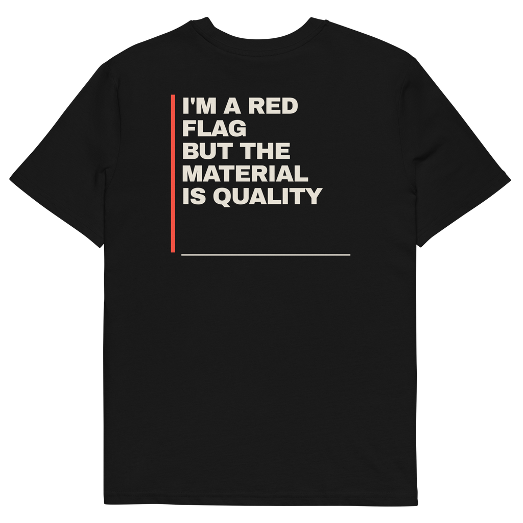 Black product view of the I’m a Red Flag but the Material Is Quality T-shirt, back