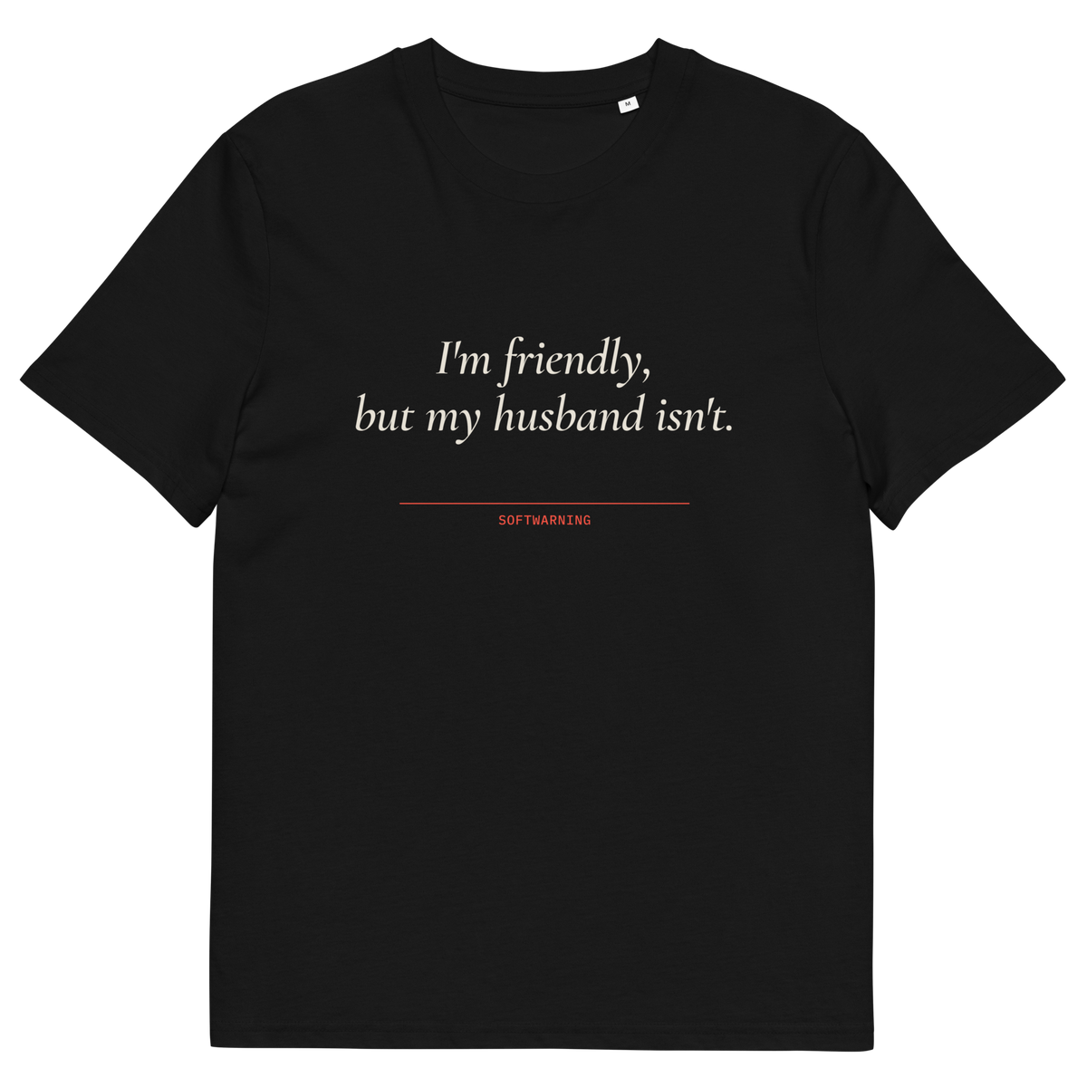 Black product view of the I’m Friendly, but My Husband Isn’t T-shirt, front