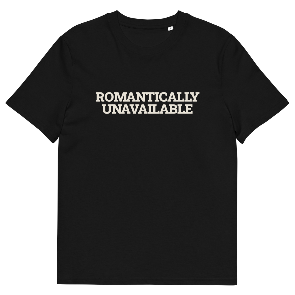 Black product view of the Romantically Unavailable T-shirt, front