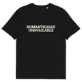 Black product view of the Romantically Unavailable T-shirt, front