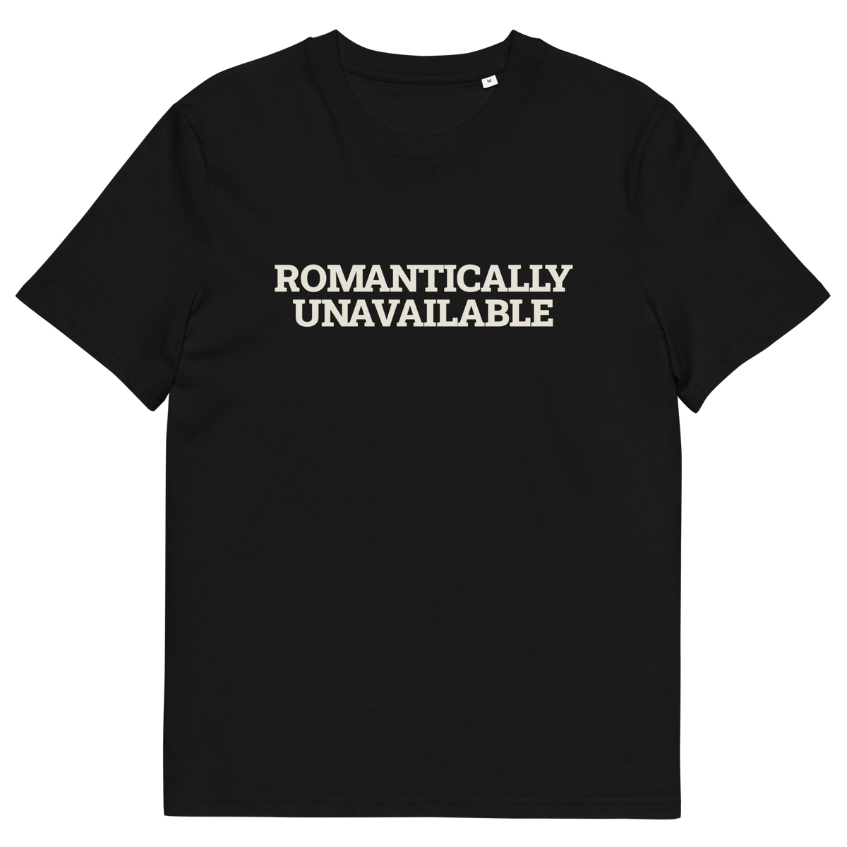 Black product view of the Romantically Unavailable T-shirt, front