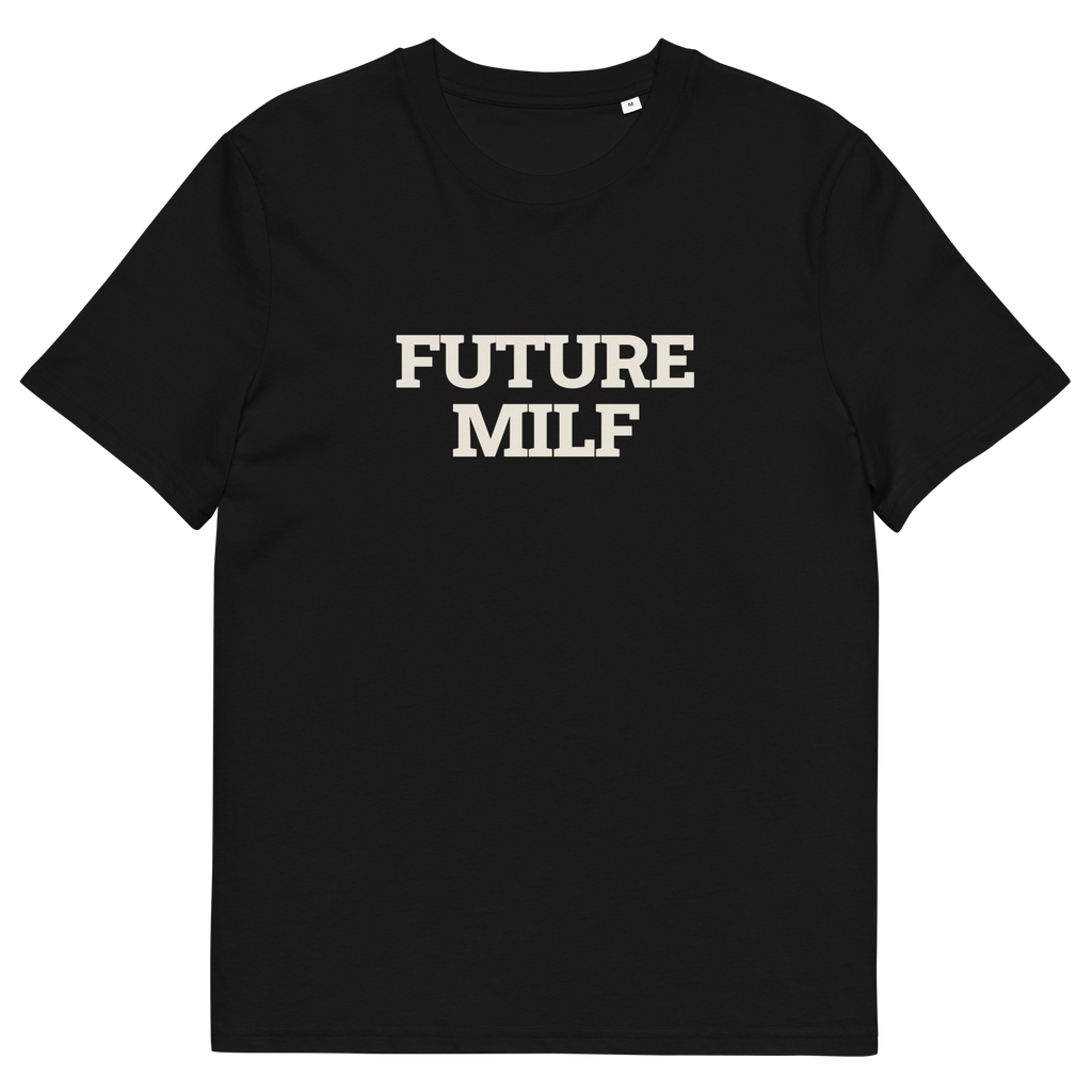 Future MILF - Black organic cotton T-shirt, front print