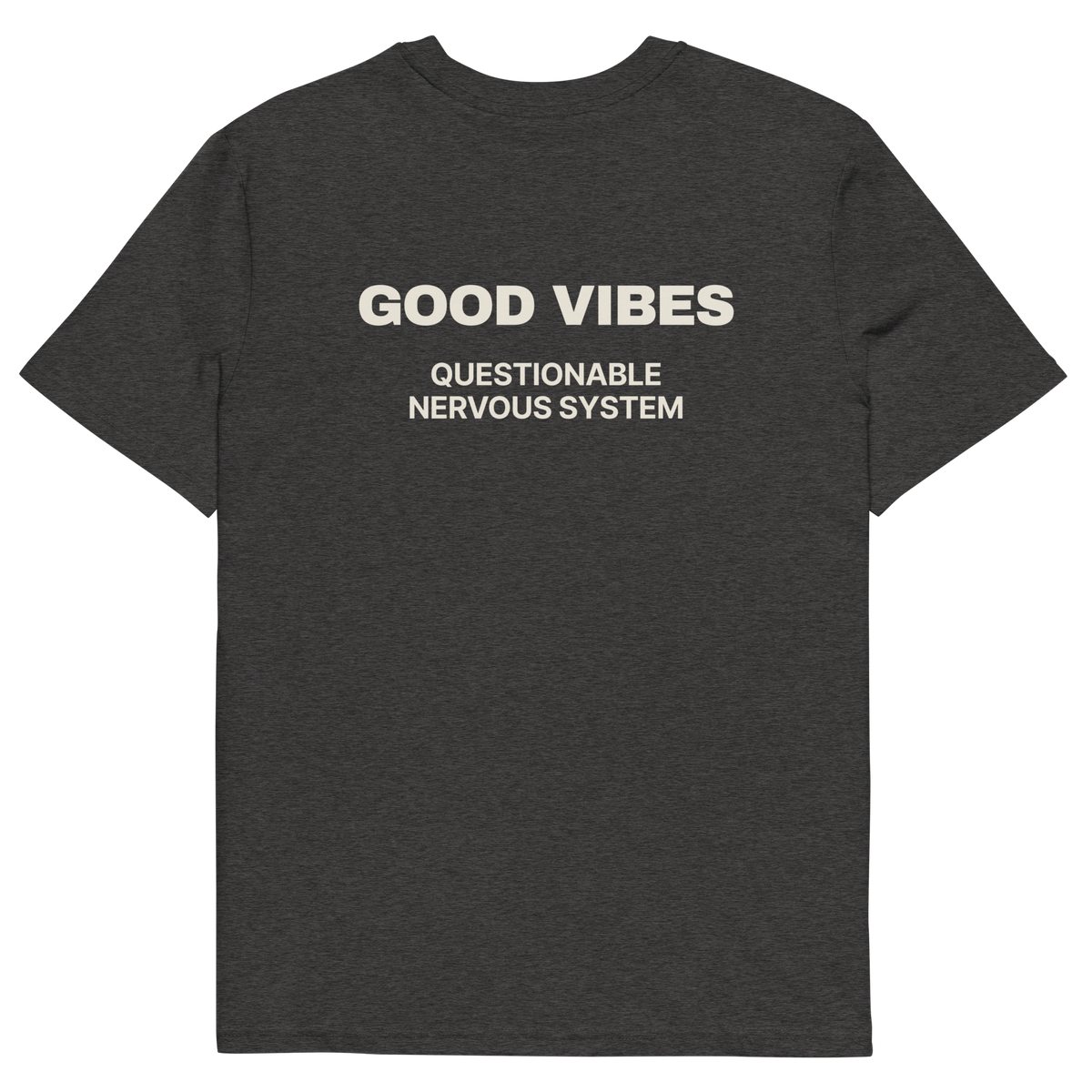 Good Vibes, Questionable Nervous System T-shirt in dark heather grey, back print