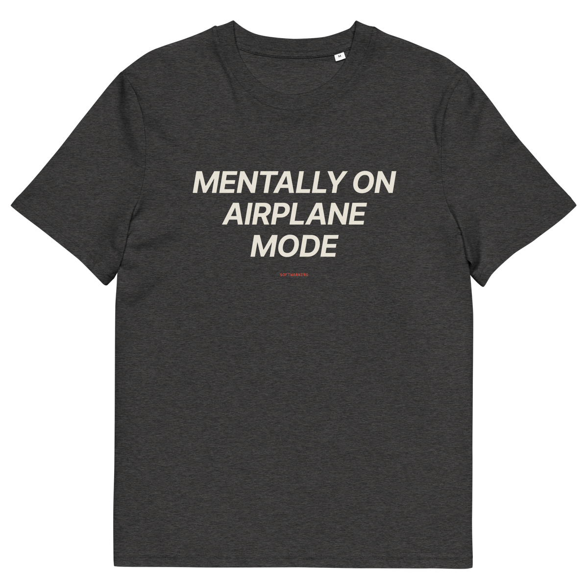 Dark Heather Grey product view of the Mentally on Airplane Mode T-shirt, front
