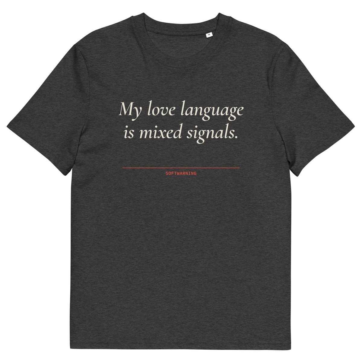 Dark Heather Grey product view of the My Love Language Is Mixed Signals T-shirt, front