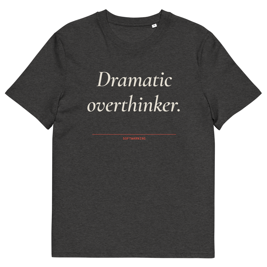 Dark Heather Grey product view of the Dramatic Overthinker T-shirt, front