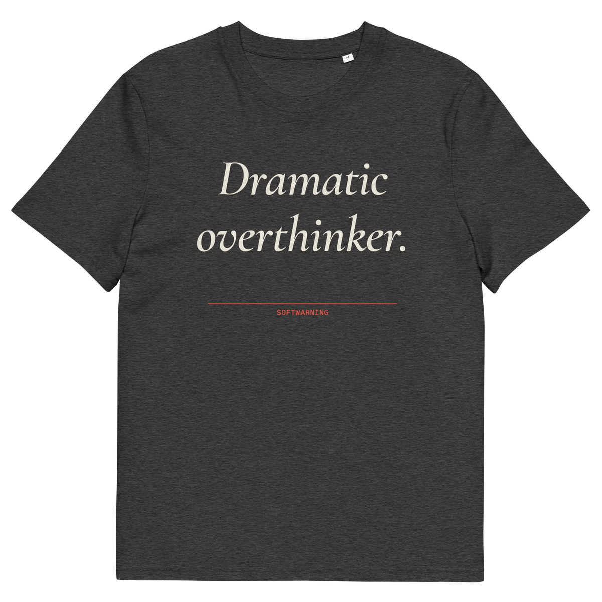 Dark Heather Grey product view of the Dramatic Overthinker T-shirt, front