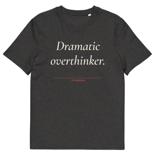 Dark Heather Grey product view of the Dramatic Overthinker T-shirt, front