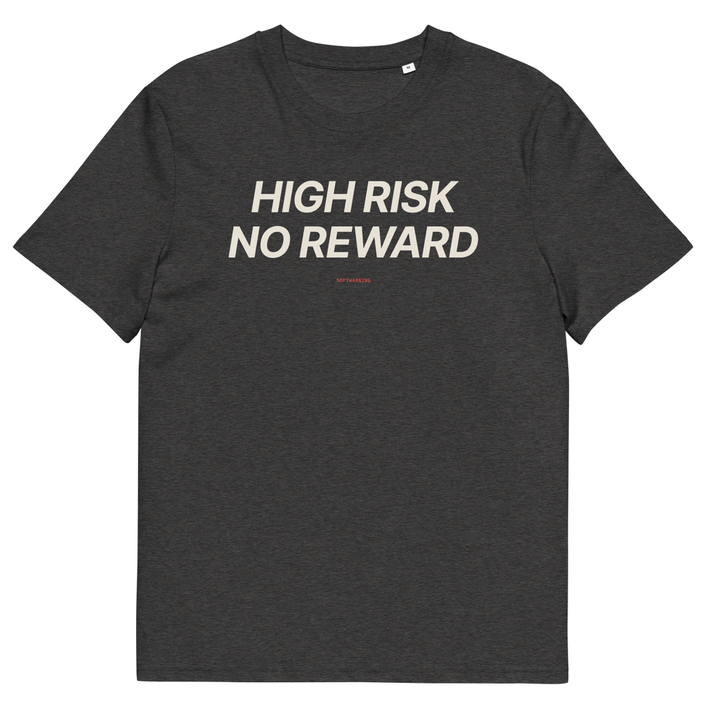 High Risk No Reward - Dark Heather Grey organic cotton T-shirt, front print