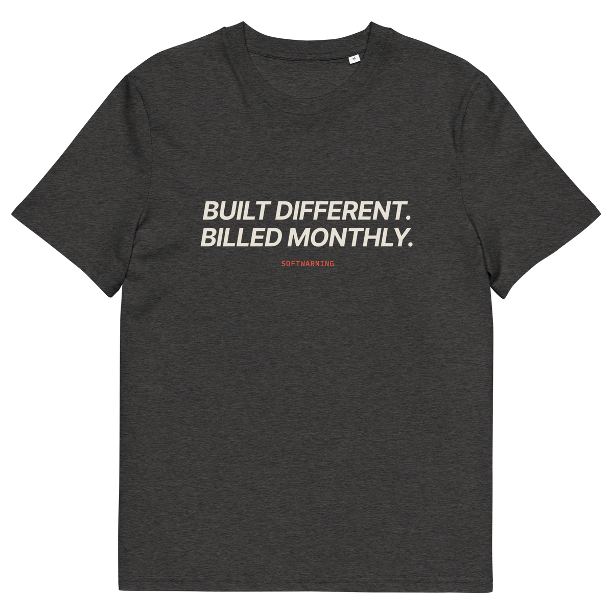 Built Different. Billed Monthly T-shirt in dark heather grey, front print