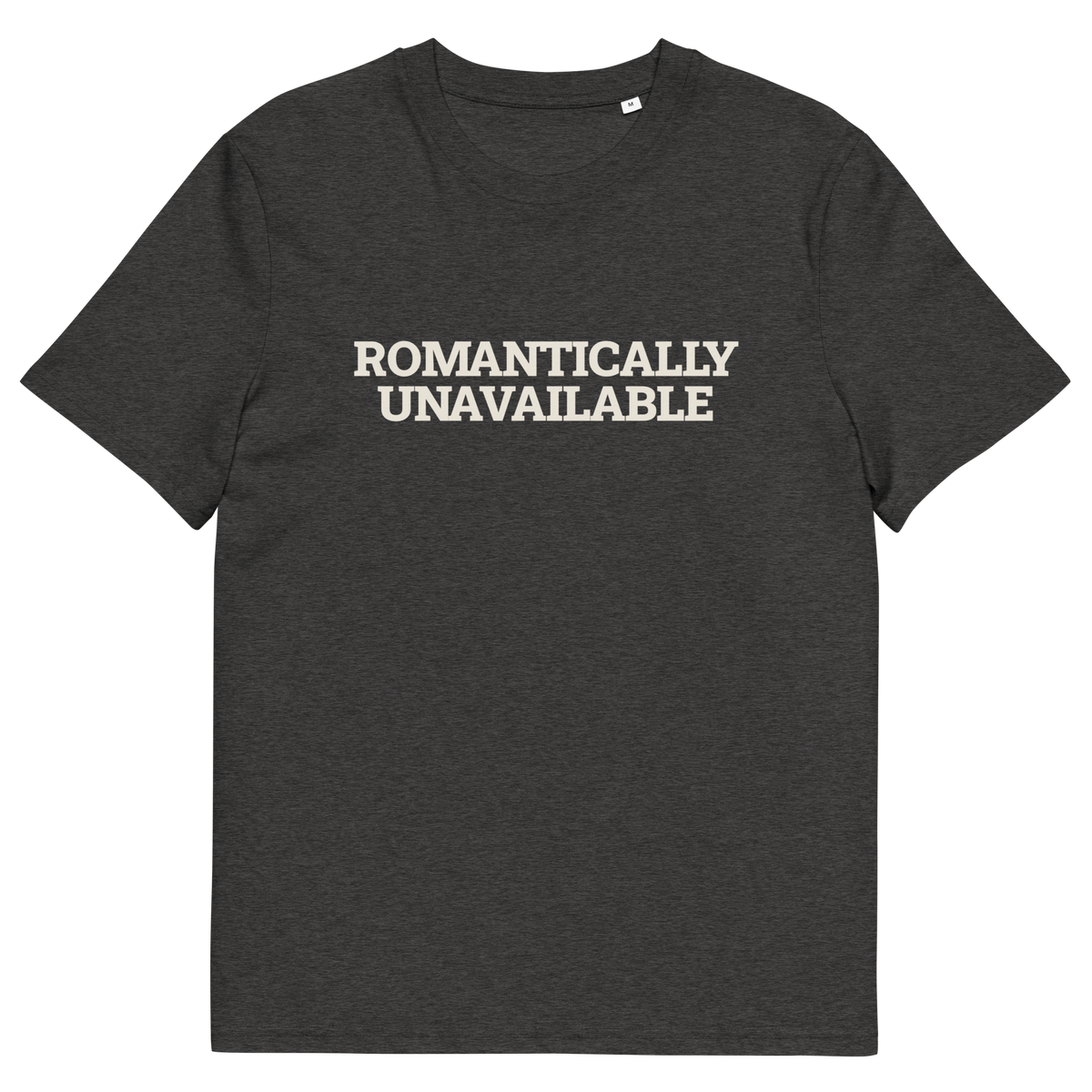 Dark Heather Grey product view of the Romantically Unavailable T-shirt, front