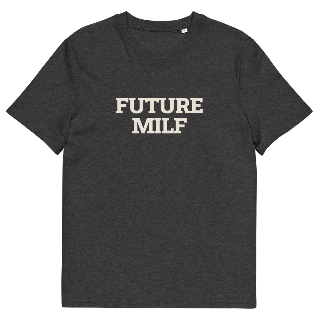 Future MILF - Dark Heather Grey organic cotton T-shirt, front print