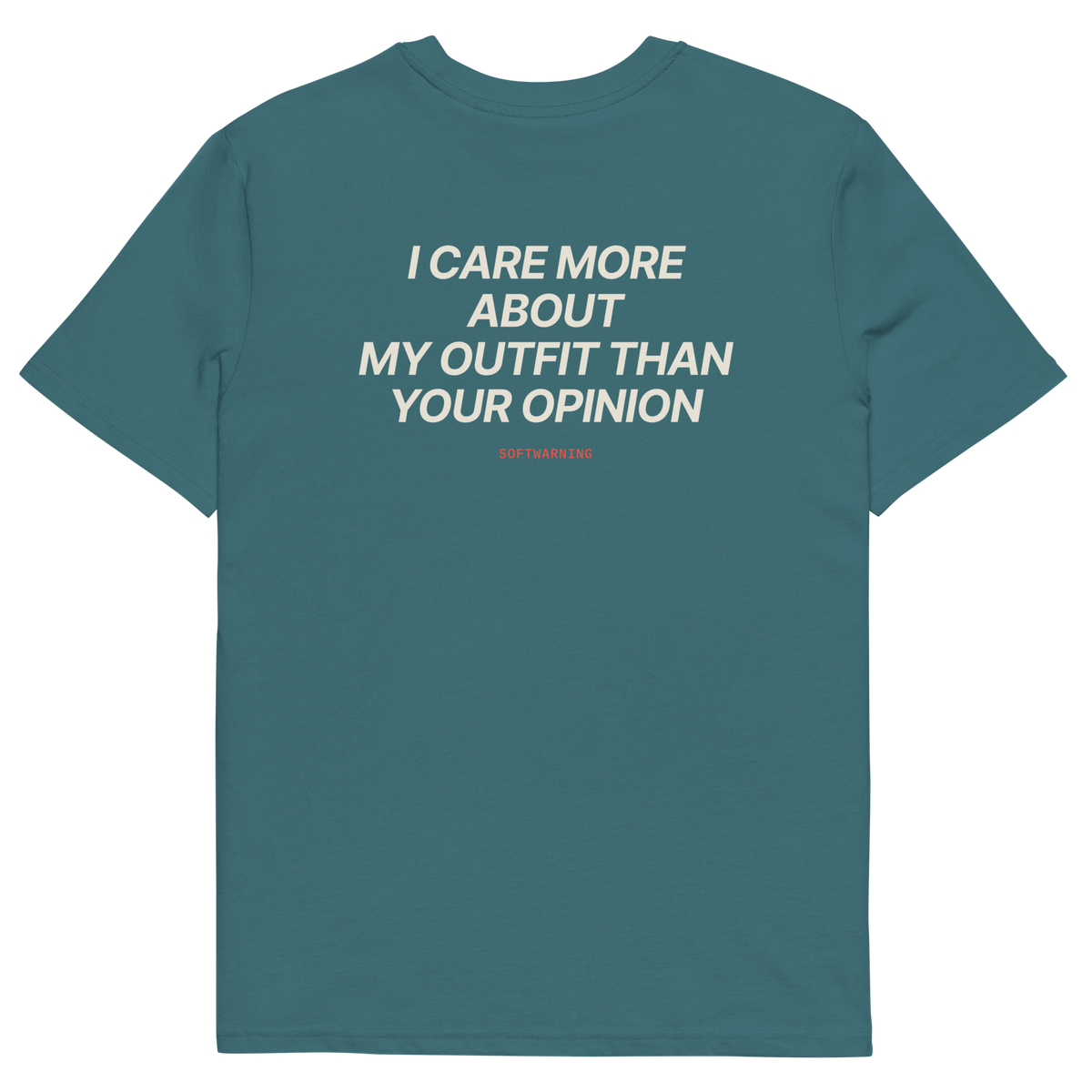 I Care More About My Outfit Than Your Opinion T-shirt in stargazer, back print