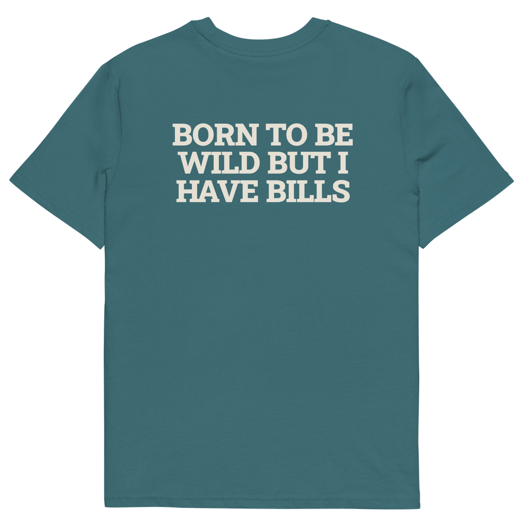 Stargazer product view of the Born to Be Wild, but I Have Bills T-shirt, back