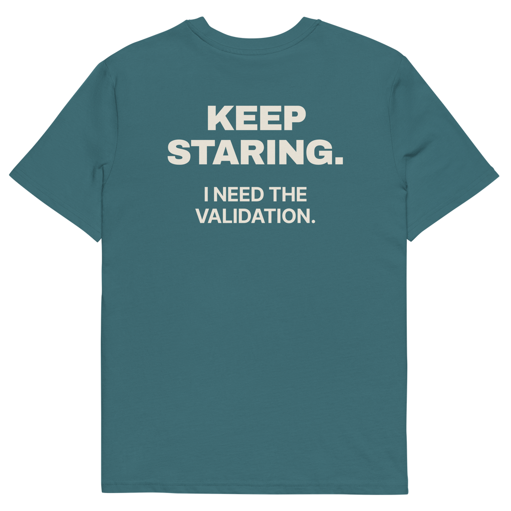 Stargazer product view of the Keep Staring. I Need the Validation T-shirt, back