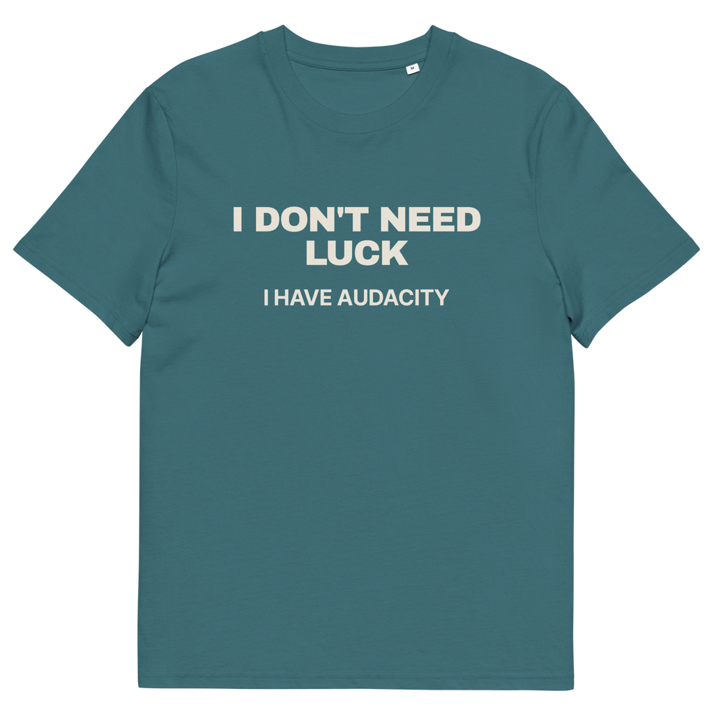Stargazer product view of the I Don’t Need Luck. I Have Audacity T-shirt, front