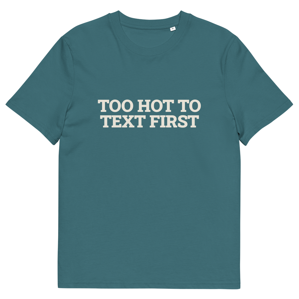 Stargazer product view of the Too Hot to Text First T-shirt, front