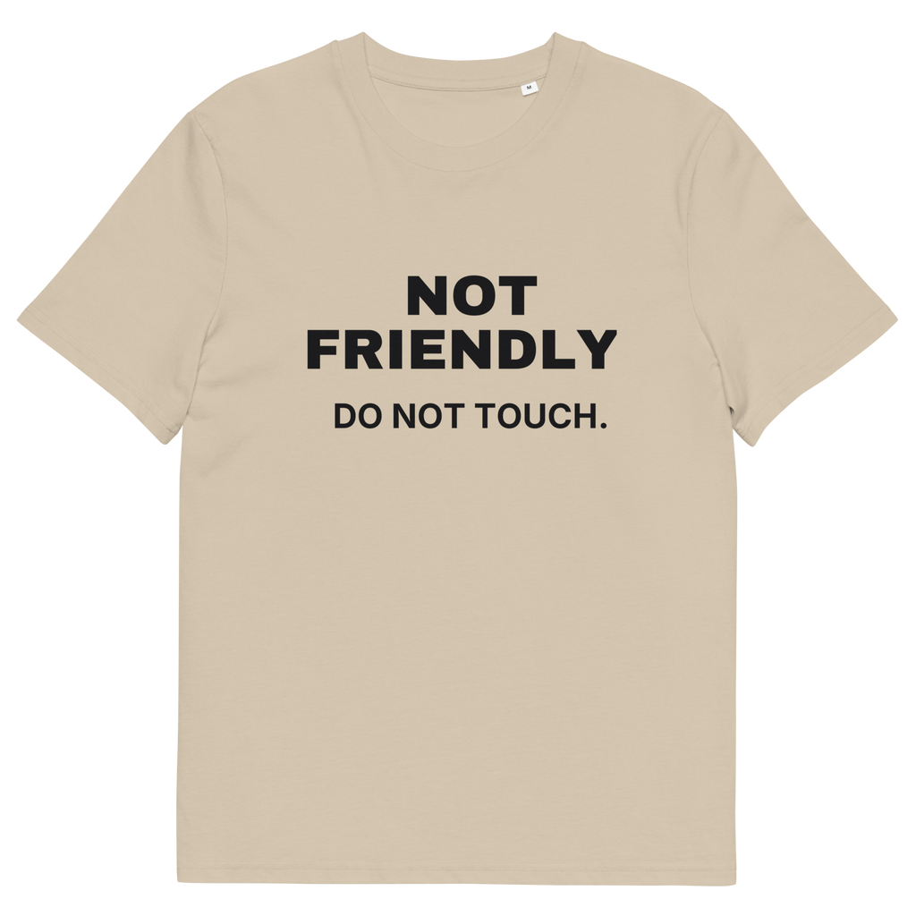 Desert Dust Not Friendly. Do Not Touch t-shirt - front product view