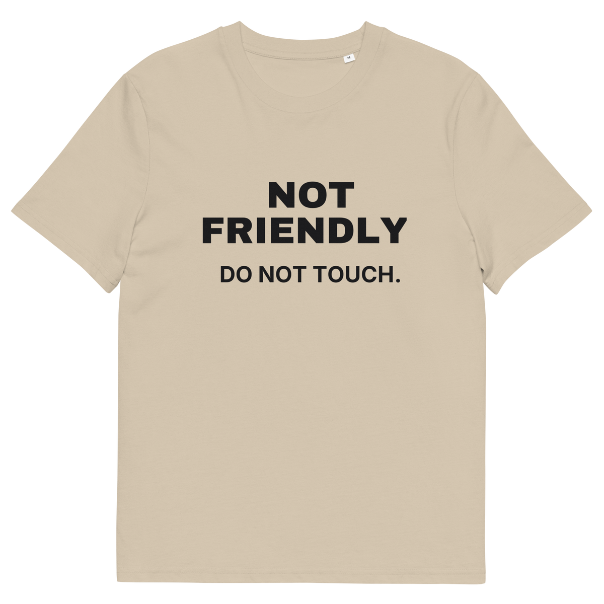 Desert Dust Not Friendly. Do Not Touch t-shirt - front product view
