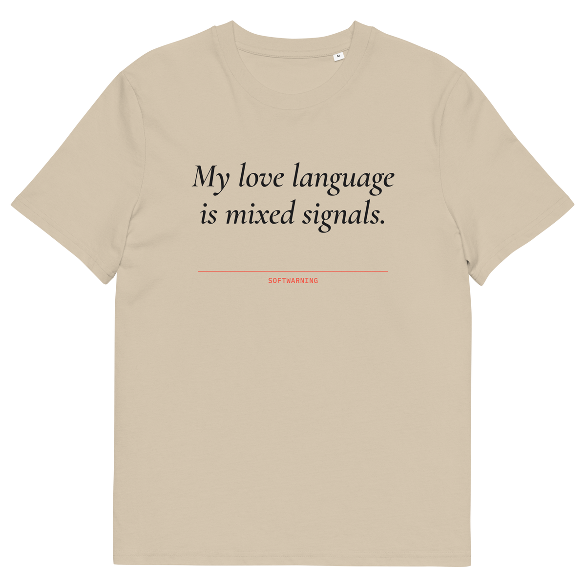 Desert Dust product view of the My Love Language Is Mixed Signals T-shirt, front
