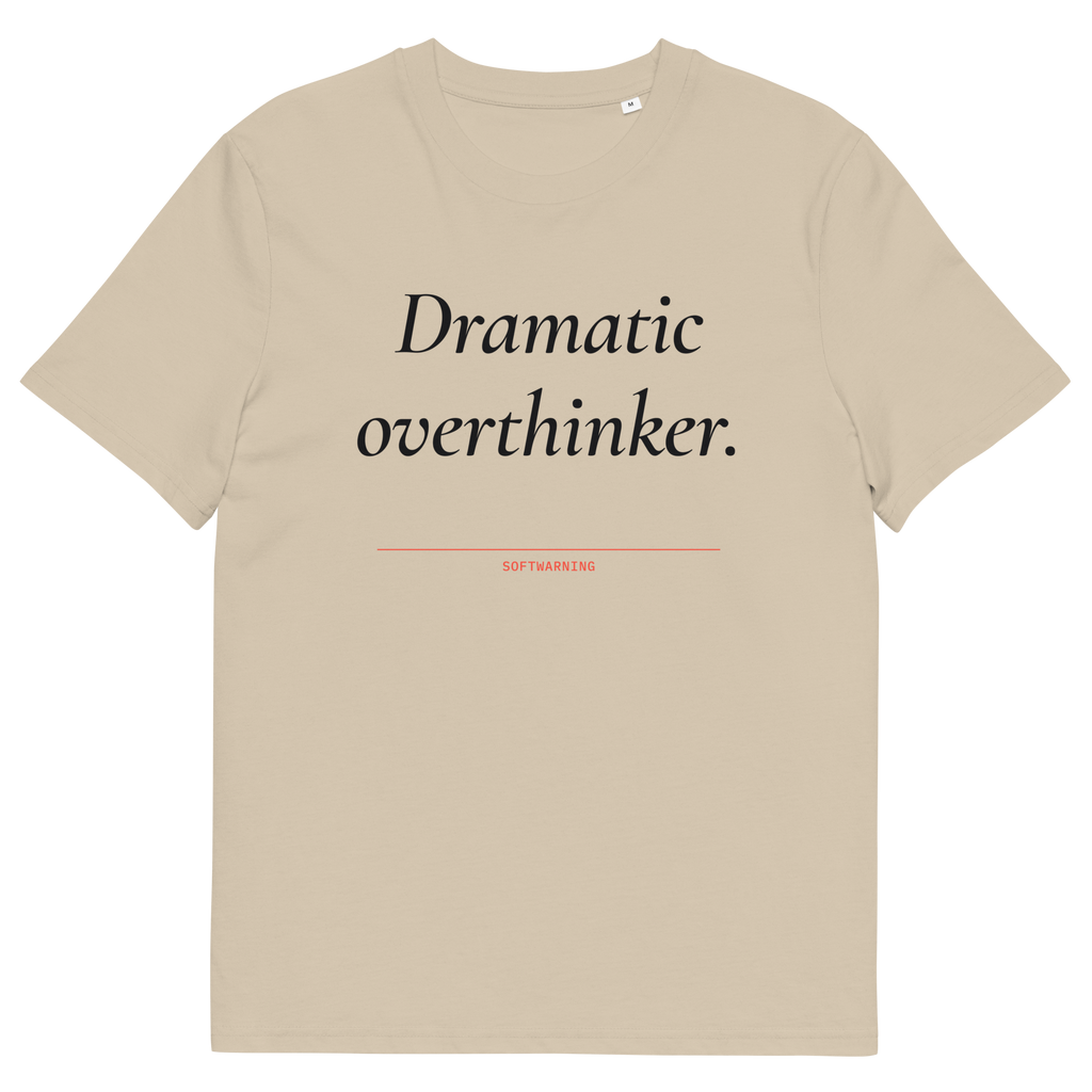 Desert Dust product view of the Dramatic Overthinker T-shirt, front
