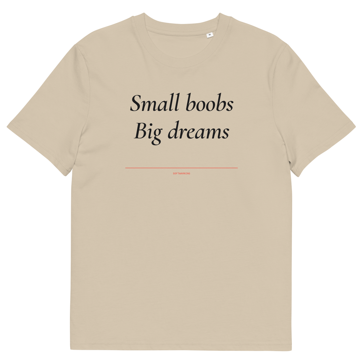 Small Boobs Big Dreams - Desert Dust organic cotton T-shirt, front print