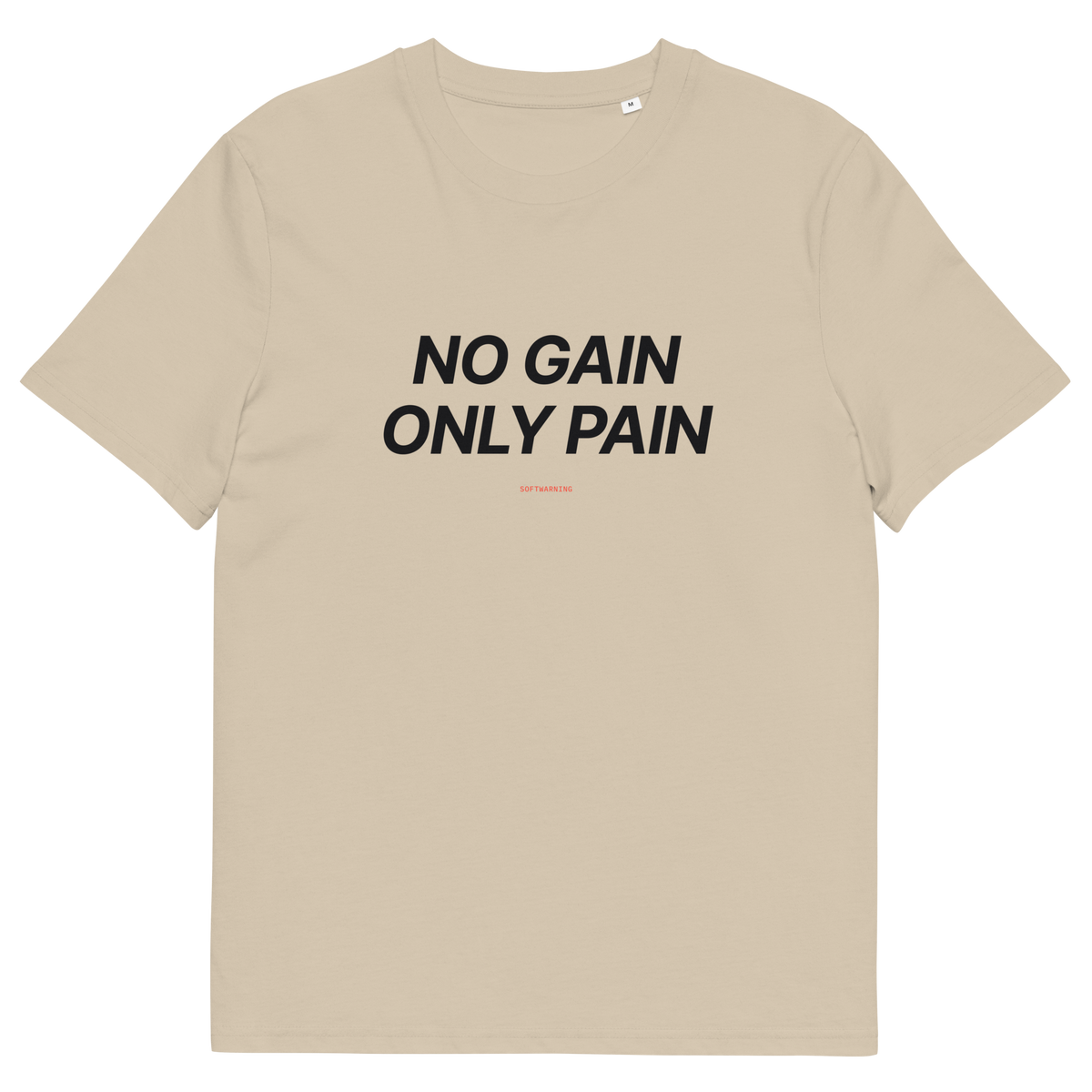 No Gain Only Pain - Desert Dust organic cotton T-shirt, front print