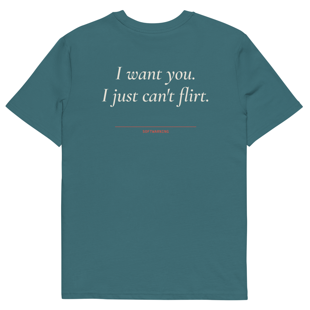 I Want You. I Just Can’t Flirt T-shirt in stargazer, back print