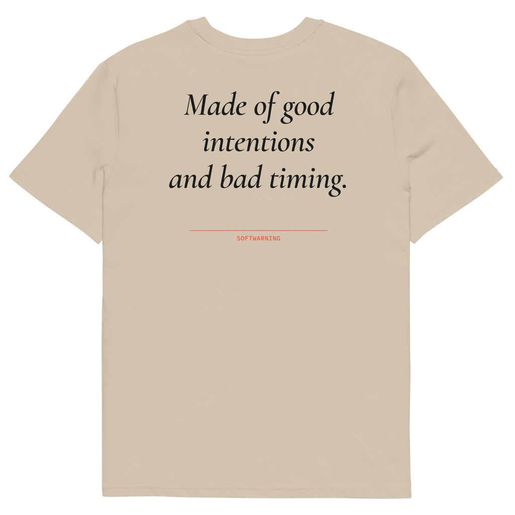Made of Good Intentions and Bad Timing T-shirt in desert dust, back print