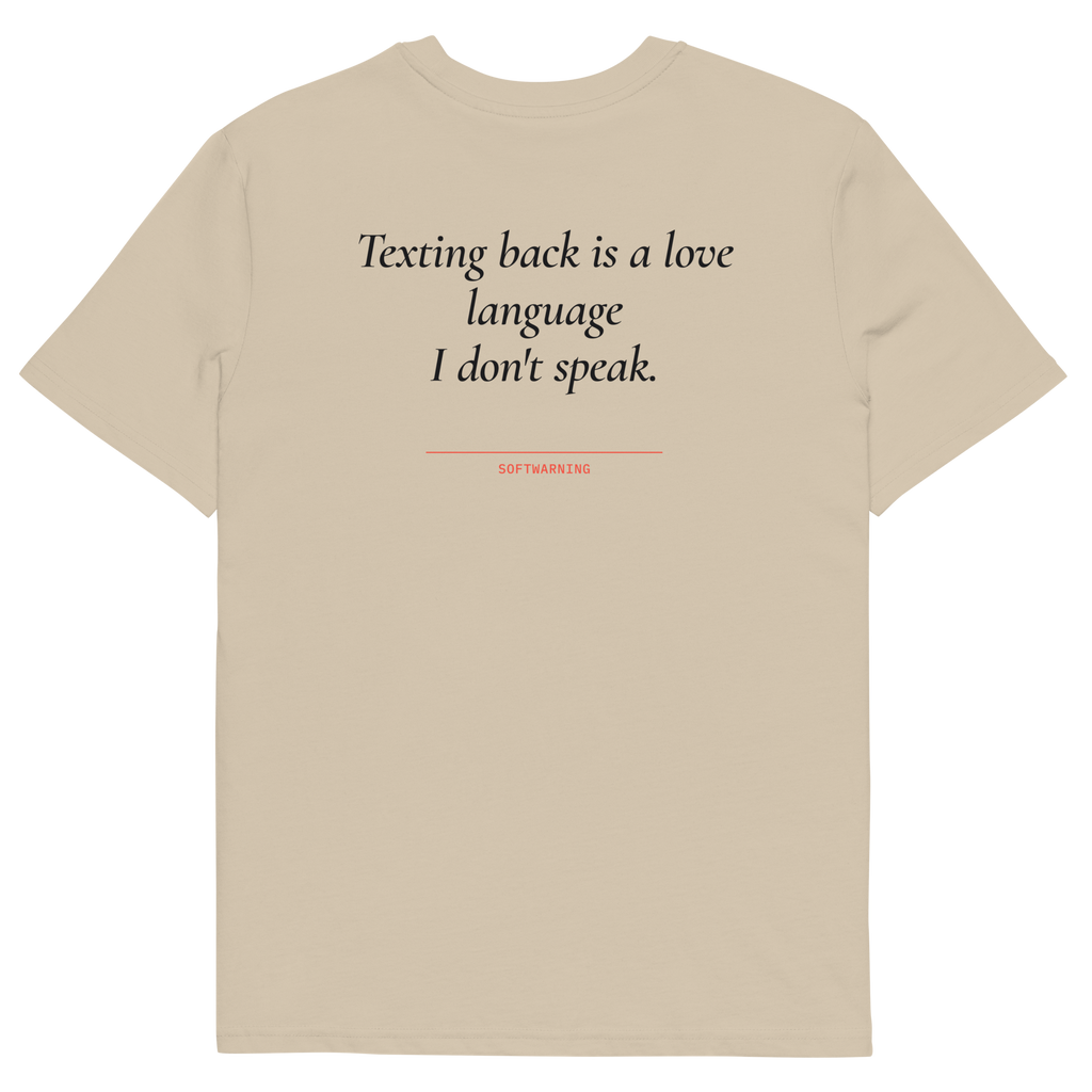 Texting Back Is a Love Language I Don’t Speak T-shirt in desert dust, back print