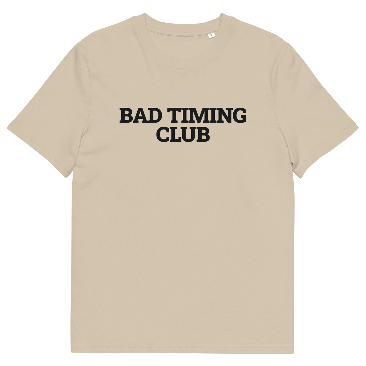 Desert Dust product view of the Bad Timing Club T-shirt, front