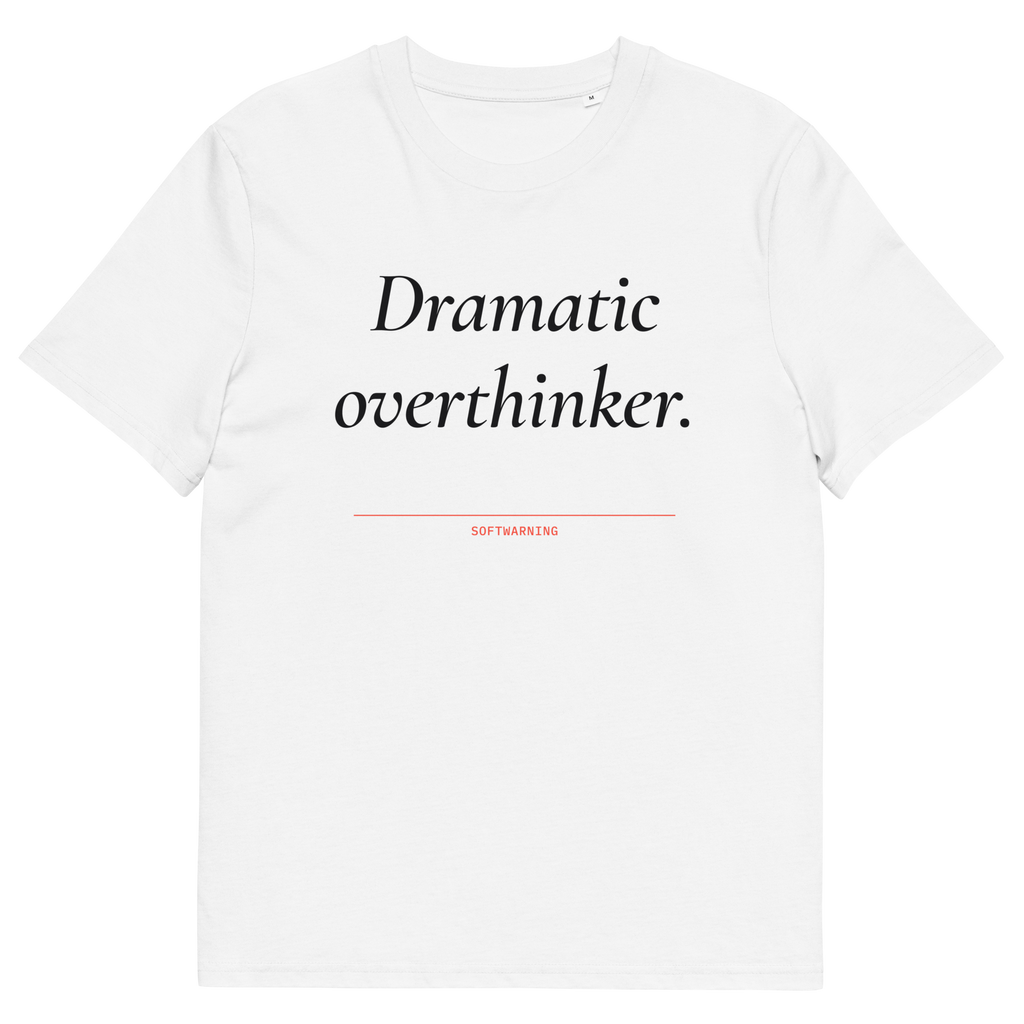 White product view of the Dramatic Overthinker T-shirt, front